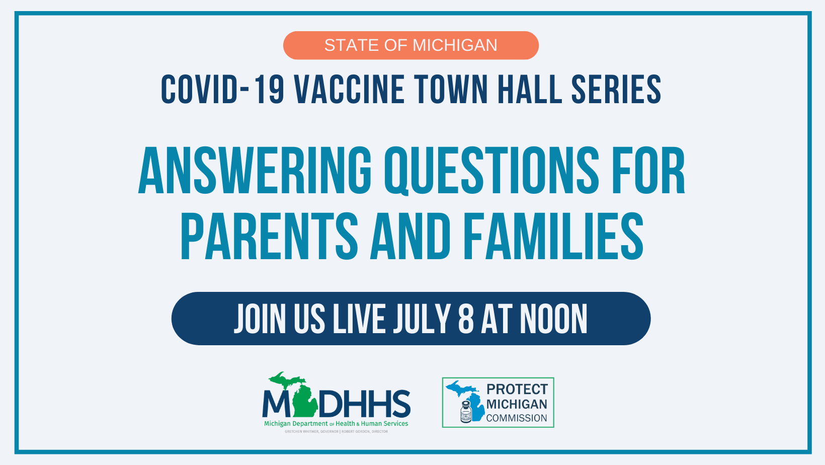 COVID-19 Vaccine Town Hall Series, Answering questions for parents and families. Join us live on July 8 at noon.